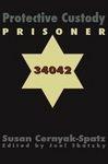 Protective Custody: Prisoner 34042