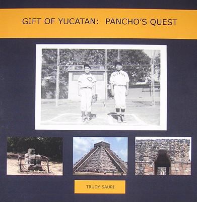 Gift of Yucatan Pancho's Quest