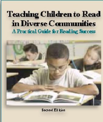 Teaching Children to Read in Diverse Communities : A Practical Guide for Reading Success