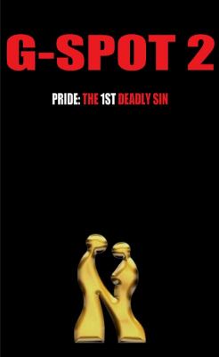G-Spot 2 : Pride: the 1st Deadly Sin: the Seven Deadly Sins