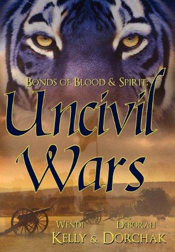 Bonds of Blood & Spirit: Uncivil Wars