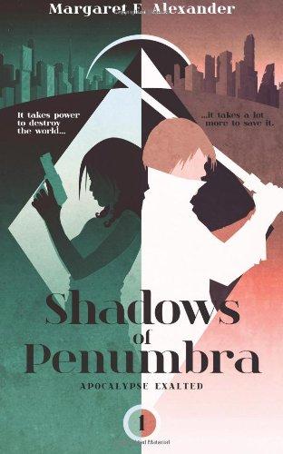 Shadows of Penumbra: Apocalypse Exalted Series, Book 1