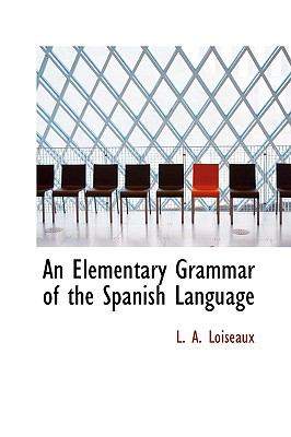 An Elementary Grammar Of The Spanish Language