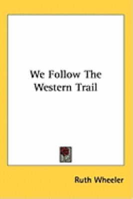 We Follow The Western Trail