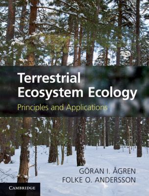 Terrestrial Ecosystem Ecology: Principles and Applications