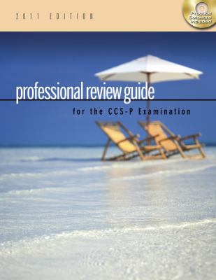 Professional Review Guide for the CCS-P Examination, 2011 Edition