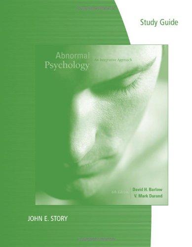 Study Guide for Barlow/Durand's Abnormal Psychology: An Integrative Approach, 6th