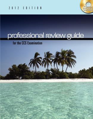 Professional Review Guide for the CCS Examination, 2012 Edition (Book Only)