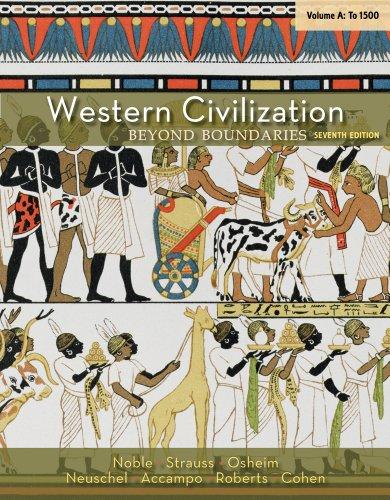 Western Civilization: Beyond Boundaries, Volume A: to 1500