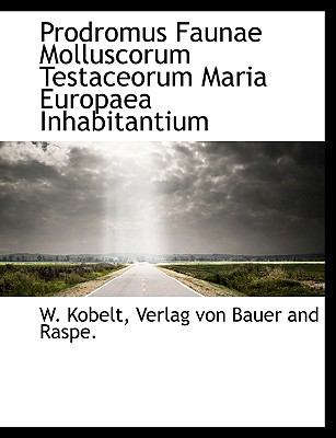 Prodromus Faunae Molluscorum Testaceorum Maria Europaea Inhabitantium (Latin Edition)