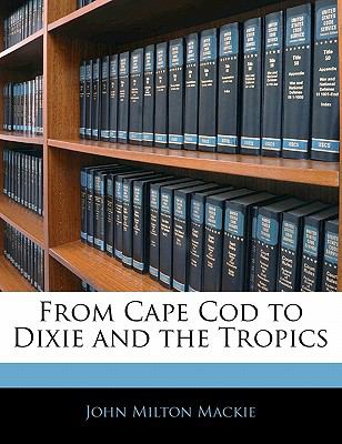 From Cape Cod to Dixie and the Tropics