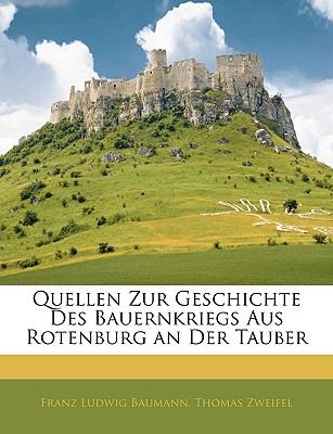Quellen Zur Geschichte Des Bauernkriegs Aus Rotenburg an Der Tauber (German Edition)
