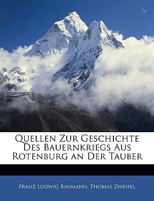 Quellen Zur Geschichte Des Bauernkriegs Aus Rotenburg an Der Tauber (German Edition)