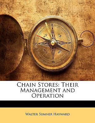 Chain Stores: Their Management and Operation