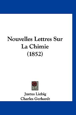 Nouvelles Lettres Sur La Chimie (1852) (French Edition)