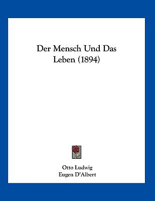 Mensch und das Leben