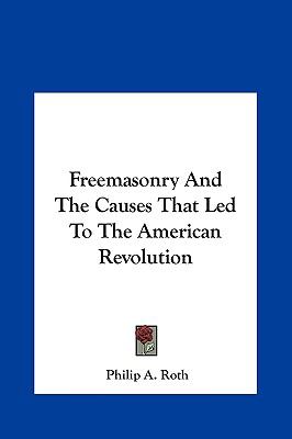 Freemasonry and the Causes That Led to the American Revolution