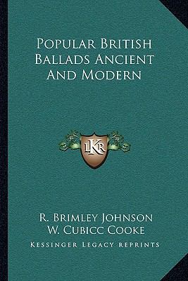 Popular British Ballads Ancient And Modern