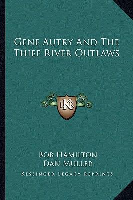 Gene Autry and the Thief River Outlaws