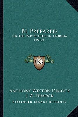 Be Prepared : Or the Boy Scouts in Florida (1912)