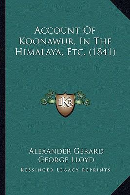 Account of Koonawur, in the Himalaya, Etc