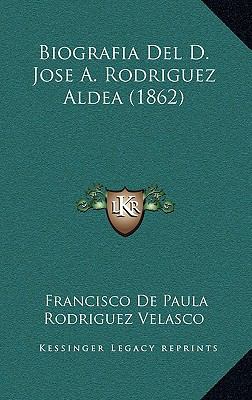 Biografia Del D Jose a Rodriguez Aldea