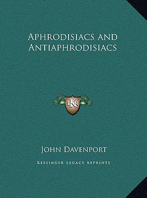 Aphrodisiacs and Antiaphrodisiacs