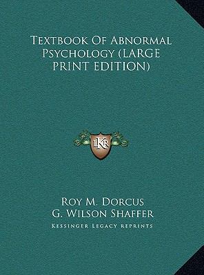 Textbook Of Abnormal Psychology (LARGE PRINT EDITION)