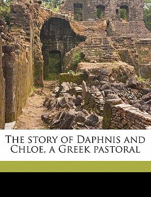 Story of Daphnis and Chloe, a Greek Pastoral
