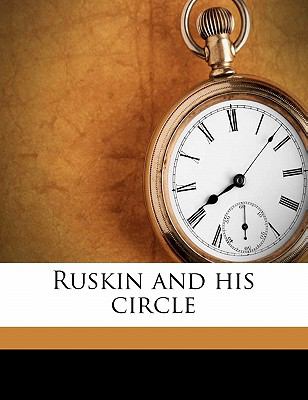 Ruskin and His Circle