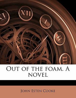 Out of the foam. A novel