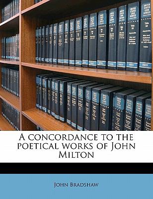Concordance to the Poetical Works of John Milton