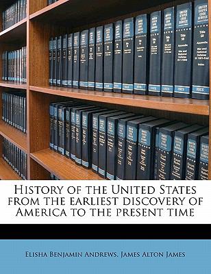 History of the United States from the Earliest Discovery of America to the Present Time