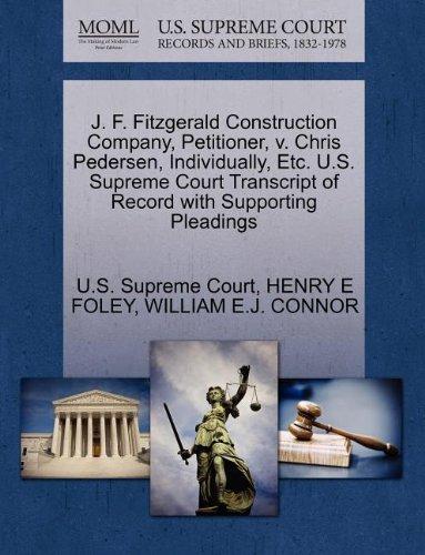 J. F. Fitzgerald Construction Company, Petitioner, v. Chris Pedersen, Individually, Etc. U.S. Supreme Court Transcript of Record with Supporting Pleadings