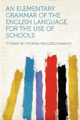 An Elementary Grammar of the English Language, for the Use of Schools