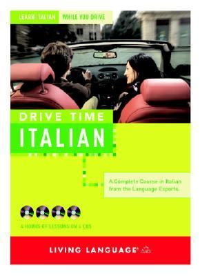 Drive Time: Italian (CD): Learn Italian While You Drive (All-Audio Courses)