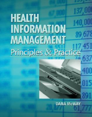 Health Information Management Principles and Practice