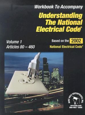 Understanding the National Electrical Code Articles 80 460. Workbook to Accompany