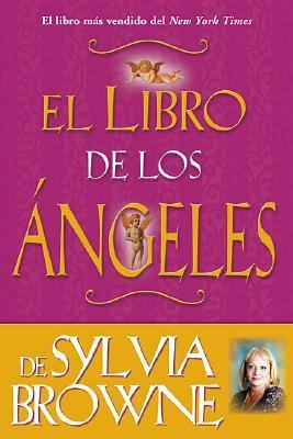 Libro De Los Angeles De Sylvia Browne Sylvia Browne's Book of Angels
