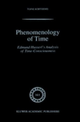 Phenomenology of Time Edmund Husserl's Analysis of Time-Consciousness