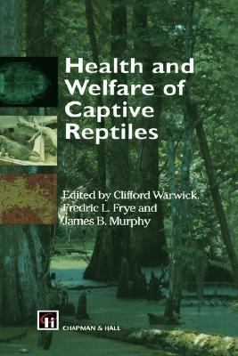 Health and Welfare of Captive Reptiles