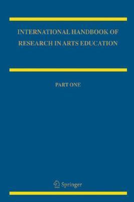 International Handbook of Research in Arts Education