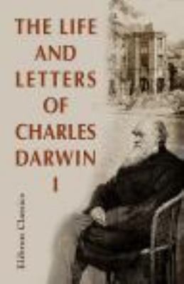 Life and Letters of Charles Darwin