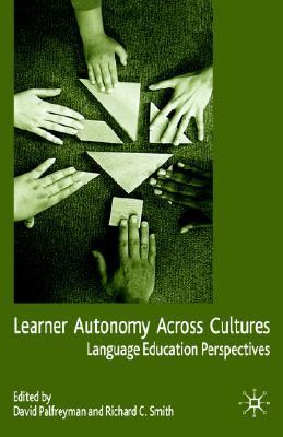 Learner Autonomy Across Cultures Language Education Perspectives