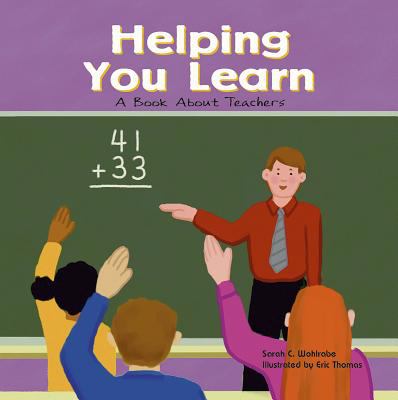 Helping You Learn: A Book About Teachers (Community Workers)