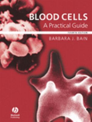 Blood Cells A Practical Guide