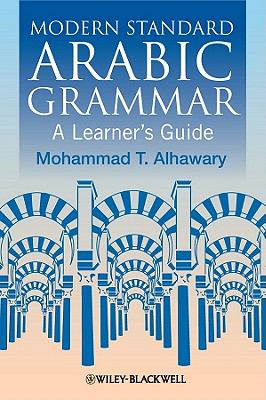 Modern Standard Arabic Grammar : A Learner's Guide