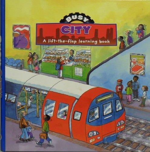 Busy City: A Lift-the-flap Learning Book (Busy Books)