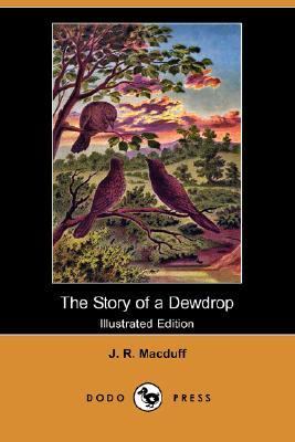 The Story of a Dewdrop (Illustrated Edition) (Dodo Press)