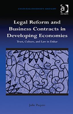 Legal Reform and Business Contracts in Developing Economies : Trust, Culture, and Law in Dakar